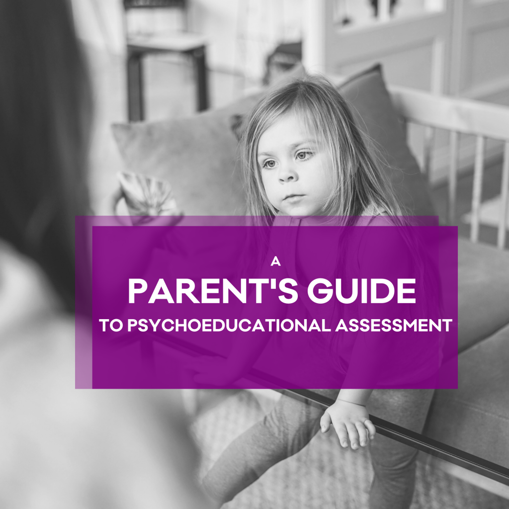 A Parent's Guide to Psychoeducational Assessment -old course